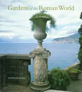 Patrick Bowe, "Gardens of the Roman World"