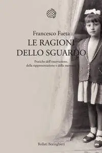 Francesco Faeta - Le ragioni dello sguardo