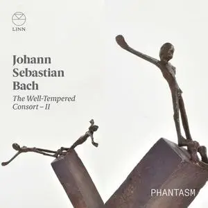 Phantasm & Laurence Dreyfus - J. S. Bach: The Well-Tempered Consort II (2021)