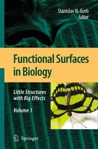 Functional Surfacesin Biology: Little Structures with Big Effects, Volume 1 (repost)