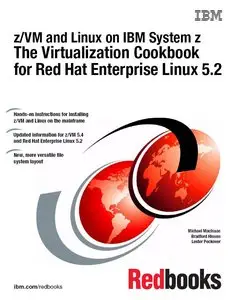 Z/Vm and Linux on IBM System Z the Virtualization Cookbook for Rhel 5.2