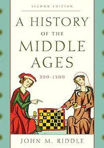 A History of the Middle Ages, 300-1500, 2 edition