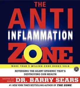 «The Anti-Inflammation Zone» by Barry Sears
