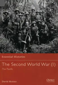 The Second World War, Vol. 1: The Pacific (Essential Histories)