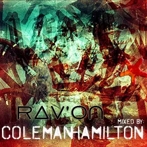 RAV'ON Mixed By: Coleman Hamilton