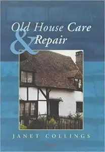 Old House Care and Repair