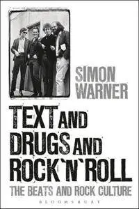 Text and Drugs and Rock 'n' Roll: The Beats And Rock Culture