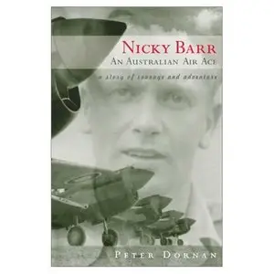 Nicky Barr, an Australian Air Ace: A Story of Courage and Adventure  
