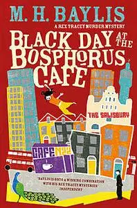 «Black Day at the Bosphorus Café» by M.H.Baylis