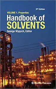 Handbook of Solvents, Volume 1: Volume 1: Properties Ed 3