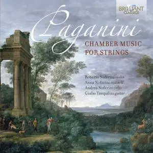 Roberto Noferini, Anna Noferini, Andrea Noferini & Giulio Tampalini - Paganini: Chamber Music for Strings (2017)