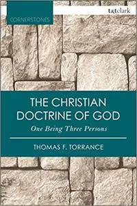 The Christian Doctrine of God, One Being Three Persons  Ed 2