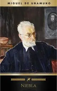 «Niebla» by Miguel de Unamuno