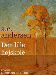 «Den lille højskole» by A.C. Andersen