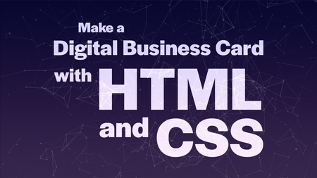 Make a Digital Business Card with HTML and CSS