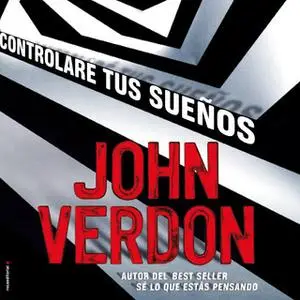 «Controlaré tus sueños» by John Verdon