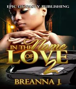 «In the Name of Love 2» by Breanna J