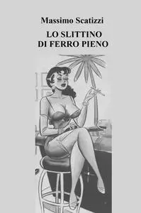LO SLITTINO DI FERRO PIENO