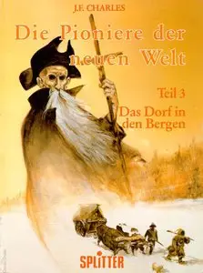 Die Pioniere der neuen Welt - Band 3 - Das Dorf in den Bergen