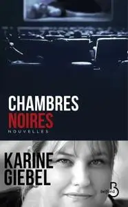 Karine Giebel, "Chambres noires"