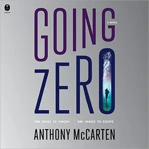 Going Zero: A Novel [Audiobook]