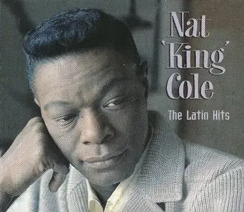 Nat King Cole - The latin hits (2012)