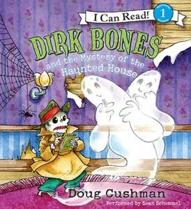 «Dirk Bones and the Mystery of the Haunted House» by Doug Cushman