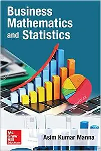 Business Mathematics and Statistics