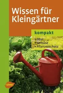 Wissen für Kleingärtner kompakt (repost)