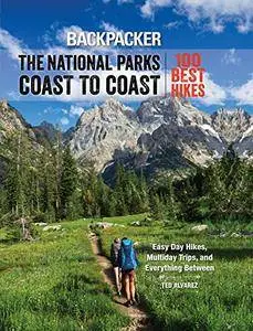 Backpacker The National Parks Coast to Coast: 100 Best Hikes