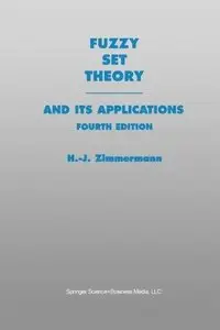 Fuzzy Set Theory - and Its Applications, 4th edition