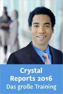 Video2Brain - Crystal Reports 2016 – Das große Training