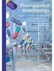 Pharmaceutical Biotechnology: Drug Discovery and Clinical Applications (2nd edition) [Repost]