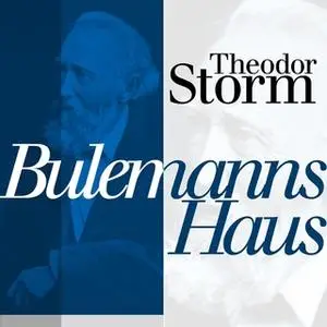 «Bulemanns Haus» by Theodor Storm