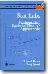 D.Nolan, T.Speed, «Stat Labs: Mathematical Statistics Through Applications»