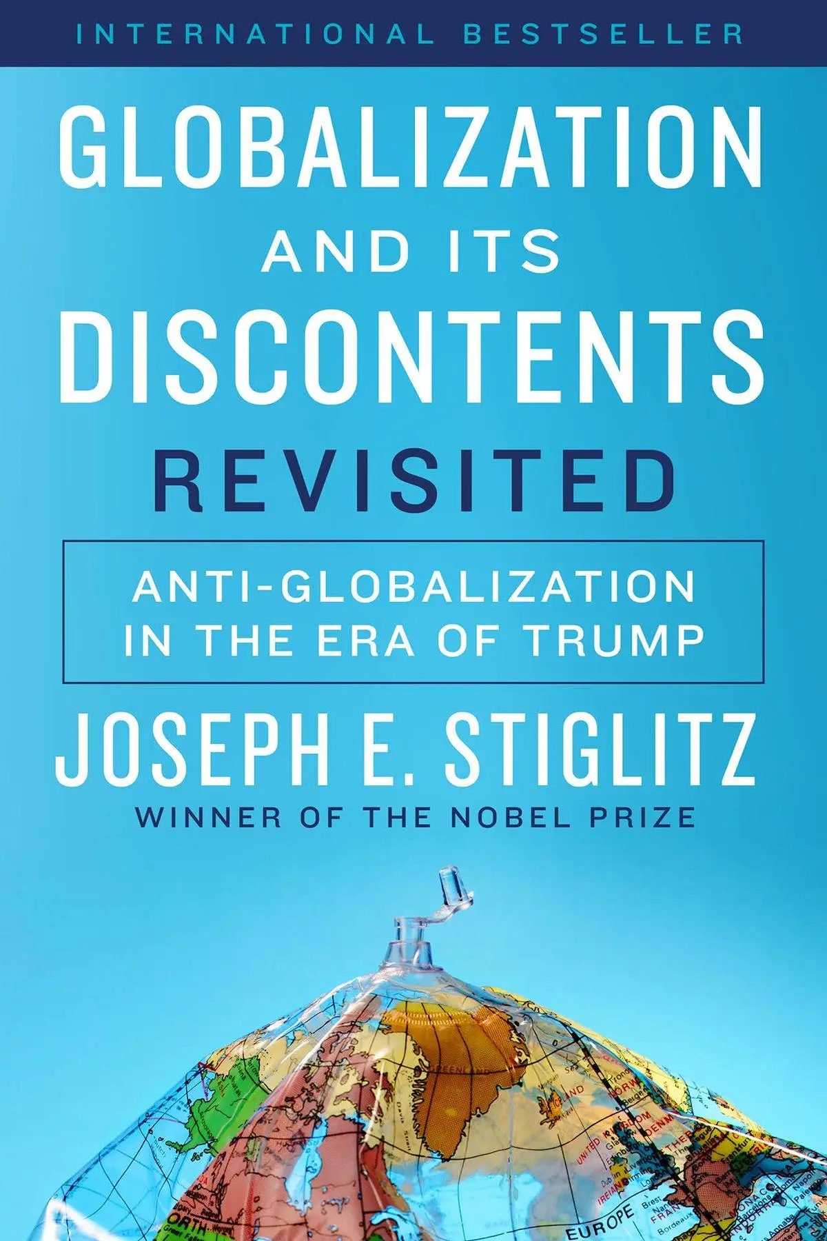 Globalization And Its Discontents Revisited Anti Globalization In The