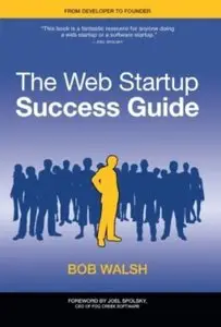 The Web Startup Success Guide (repost)