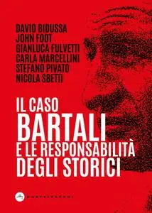 AA.VV. - Il caso Bartali e la responsabilità degli storici
