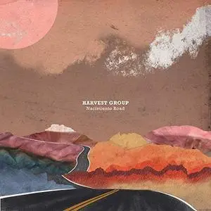 Harvest Group - Nacimiento Road (2019) [Official Digital Download]