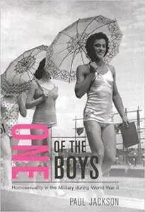 One Of The Boys: Homosexuality In The Military During World War II