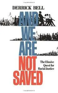 And We Are Not Saved: The Elusive Quest For Racial Justice (repost)