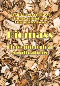 "Biomass Biotechnological Applications" ed. by Thalita Peixoto Basso, Thiago Olitta Basso, Luiz Carlos Basso