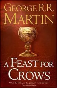 A Feast for Crows (Reissue) (A Song of Ice and Fire, Book 4)