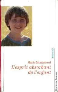 L'esprit absorbant de l'enfant