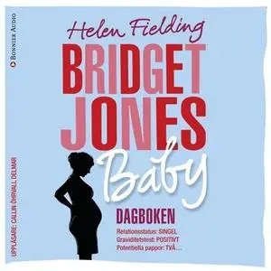 «Bridget Jones baby : Dagboken» by Helen Fielding