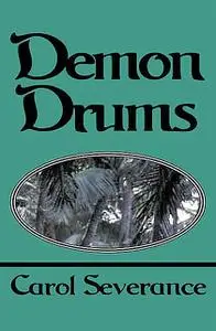 «Demon Drums» by Carol Severance