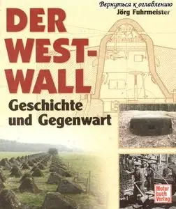 Der WestWall: Geschichte und Gegenwart (repost)