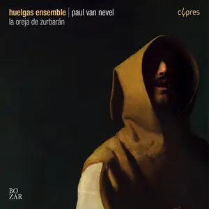Huelgas Ensemble, Paul Van Nevel - La Oreja de Zurbaran (2014) [Official Digital Download 24bit/96kHz]