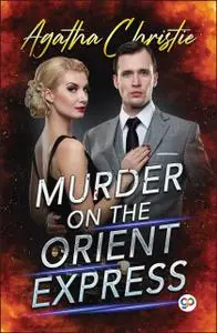 «Murder On The Orient Express / Убийство в восточном экспрессе» by Agatha Christie, Е.Г. Тигонен
