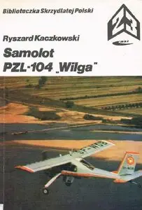 Samolot PZL-104 Wilga (Biblioteczka Skrzydlatej Polski 23)